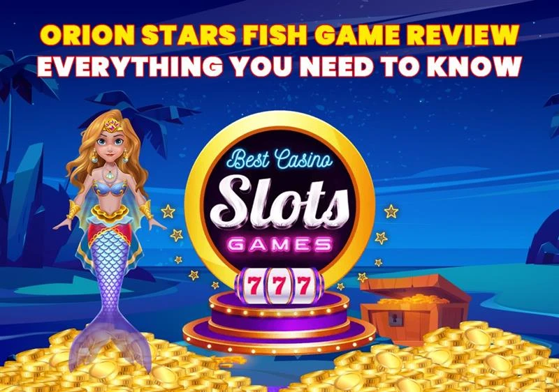Orion Stars Fish Game